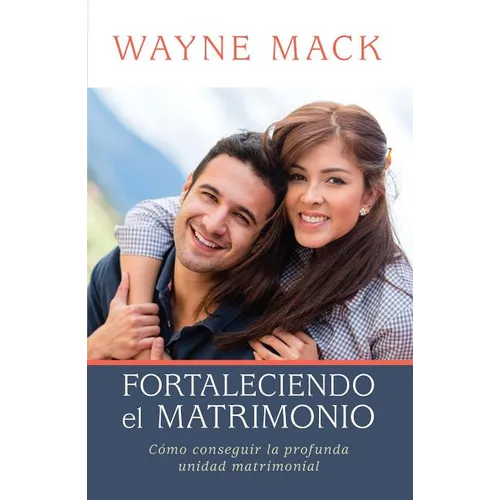 Fortaleciendo El Matrimonio