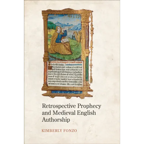 Retrospective Prophecy and Medieval English Authorship