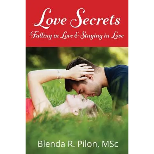 LOVE SECRETS, Falling in Love and Staying in Love