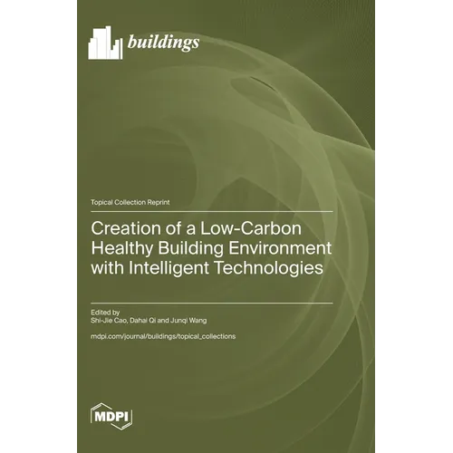 Creation of a Low-Carbon Healthy Building Environment with Intelligent Technologies