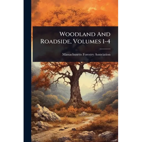 Woodland And Roadside, Volumes 1-4