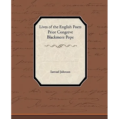 Lives of the English Poets Prior Congreve Blackmore Pope