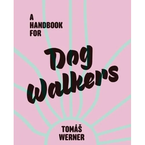 A Handbook for Dog Walkers