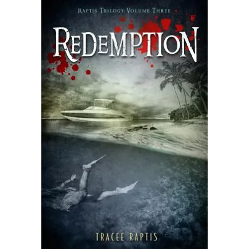 Redemption: Raptis Trilogy: Volume Three