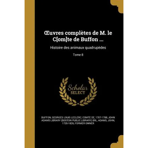 OEuvres complètes de M. le C[om]te de Buffon ...: Histoire des animaux quadrupèdes; Tome 8