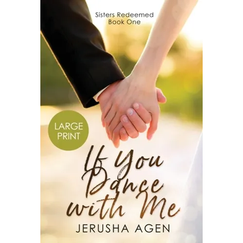 If You Dance with Me: A Clean Christian Romance (Large Print)