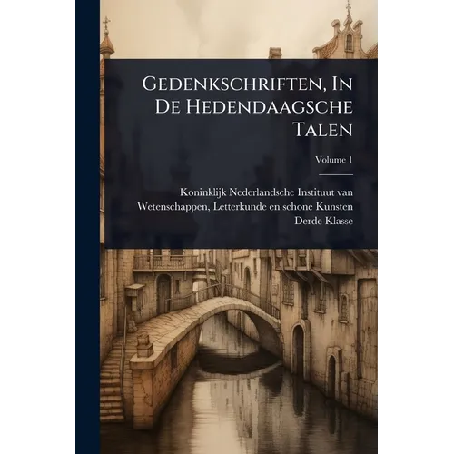 Gedenkschriften, In De Hedendaagsche Talen