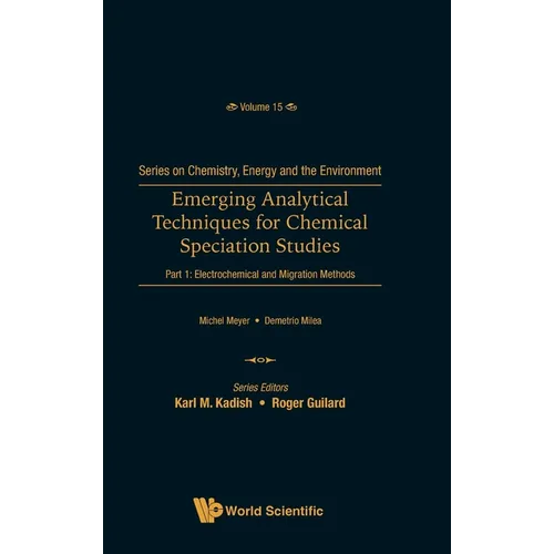Emerging Analytical Techniques for Chemical Speciation Studies - Part 1: Electrochemical and Migration Methods