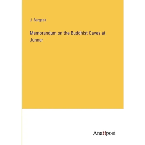 Memorandum on the Buddhist Caves at Junnar