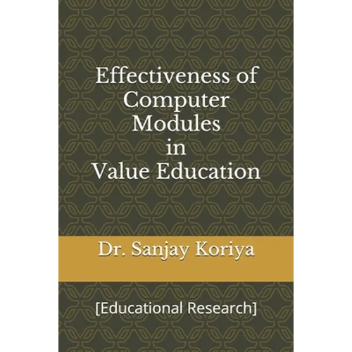 Effectiveness of Computer Modules in Value Education: [Educational Research]