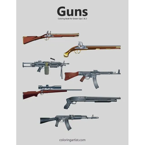 Guns Coloring Book for Grown-Ups 1 & 2