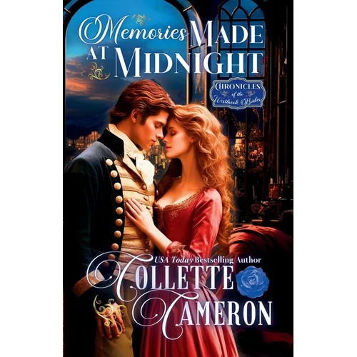 Memories Made at Midnight: A Romantic Opposites Attract Mystery & Suspense Family Saga Regency Christmas Romance