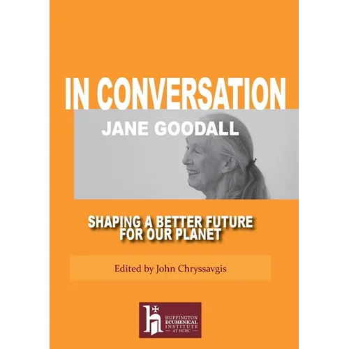 Jane Goodall In Conversation: Shaping a Better Future for Our Planet