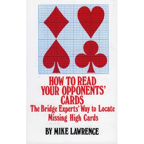 How to Read Your Opponents' Cards: The Bridge Experts' Way to Locate Missing High Cards