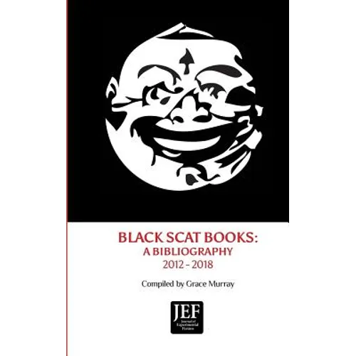 Black Scat Books: A Bibliography 2012 - 2018