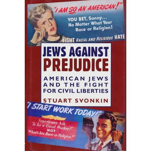 Jews Against Prejudice: American Jews and the Fight for Civil Liberties - Paperback