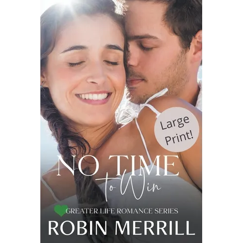 No Time to Win (Large Print Edition)