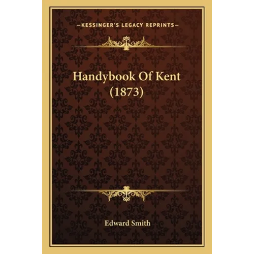 Handybook Of Kent (1873)