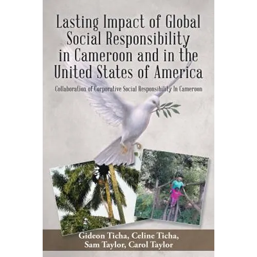 Lasting Impact of Global Social Responsibility in Cameroon and in the United States of America: Collaboration of Corporative Social Responsibility In