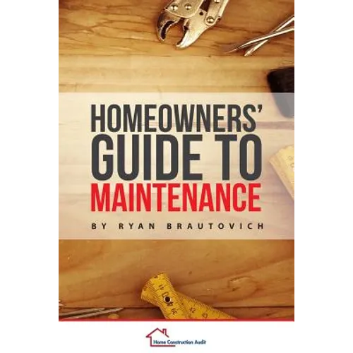 Homeowners' Guide to Maintenance
