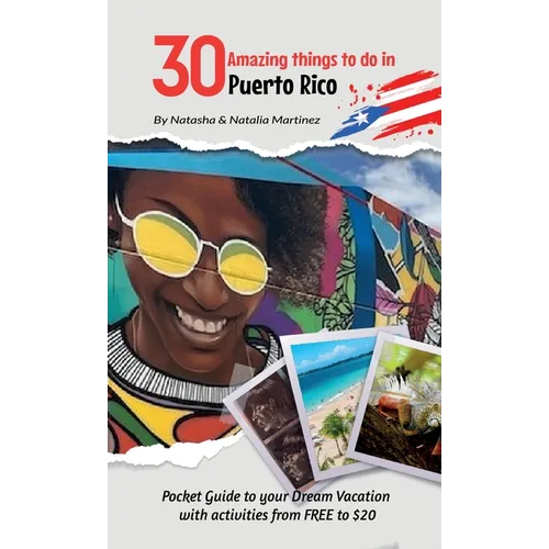 30 Amazing things to do in Puerto Rico: Pocket Guide to your Dream Vacation with activities from FREE to $20