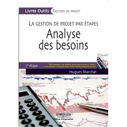 Analyse des besoins: La gestion des projets par étape - 1ère étape