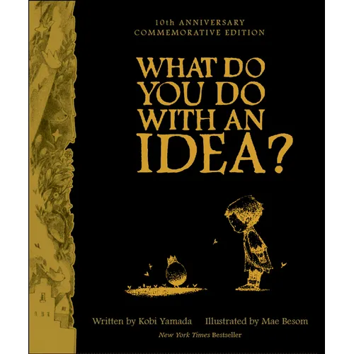 What Do You Do with an Idea? 10th Anniversary Edition