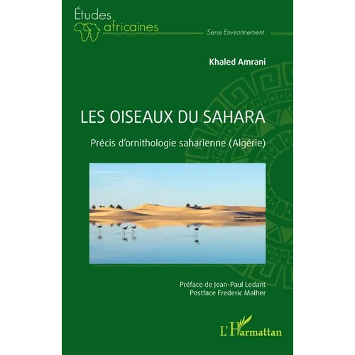 Les oiseaux du Sahara: Précis d'ornithologie saharienne (Algérie)
