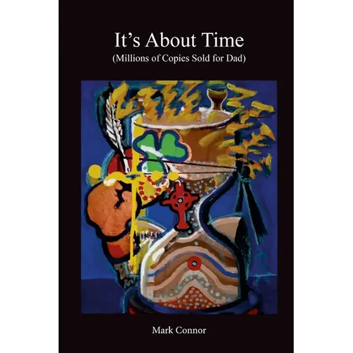 It's About Time: (Millions of Copies Sold for Dad)