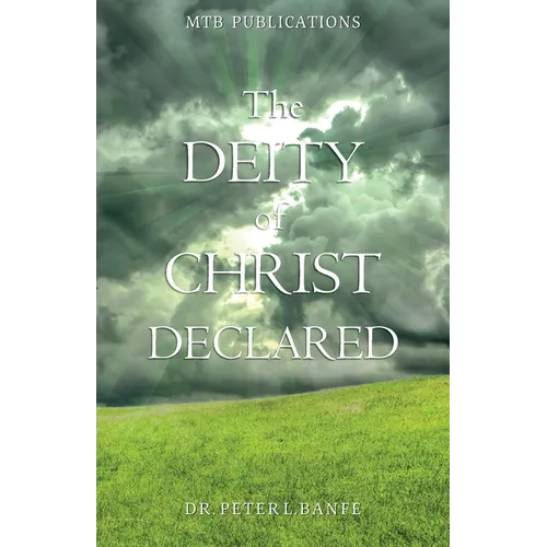 The Deity of Christ Declared