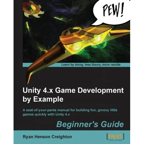 Unity 4.X Game Development by Example
