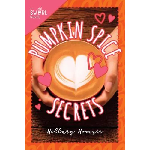 Pumpkin Spice Secrets: A Swirl Novel