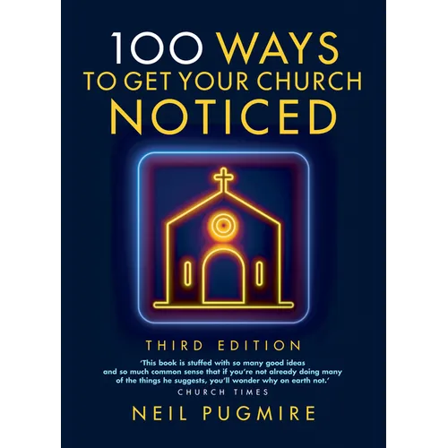 100 Ways to Get Your Church Noticed: Third Edition