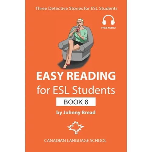 Easy Reading for ESL Students - Book 6: Three Detective Stories for Learners of English