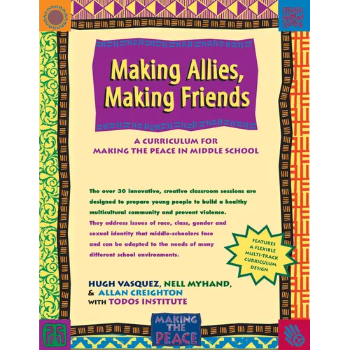 Making Allies, Making Friends: A Curriculum for Making the Peace in Middle School