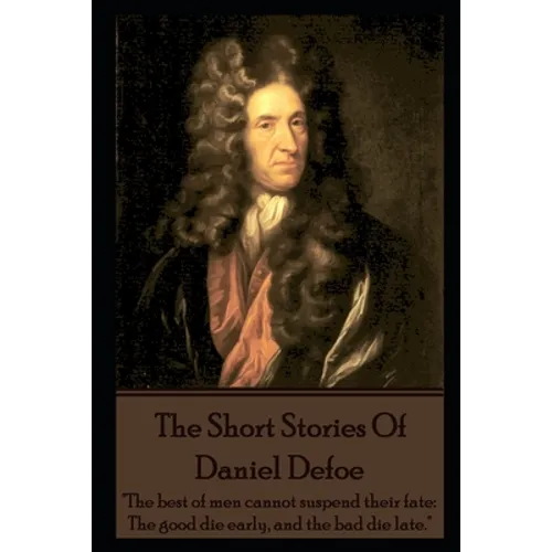 The Short Stories Of Daniel Defoe