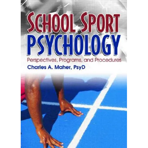 School Sport Psychology: Perspectives, Programs, and Procedures