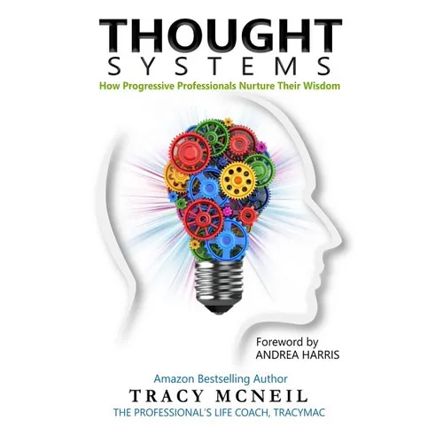 Thought Systems: How Progressive Professionals Nurture Their Wisdom