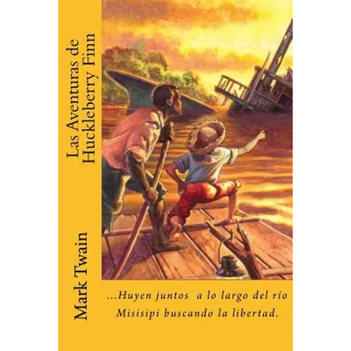 Las Aventuras de Huckleberry Finn (Spanish) Edition