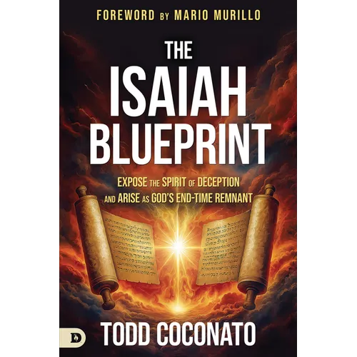 The Isaiah Blueprint: Expose the Spirit of Deception and Arise as God's End-Time Remnant