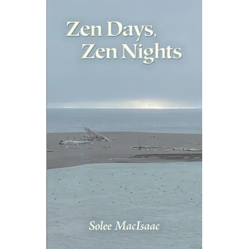 Zen Days, Zen Nights
