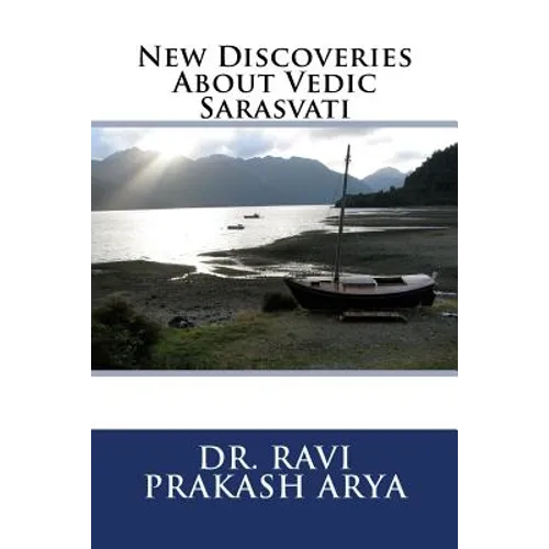 New Discoveries About Vedic Sarasvati