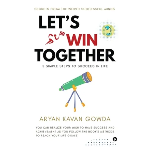 Let's Win Together: 5 Simple Steps to Succeed in Life
