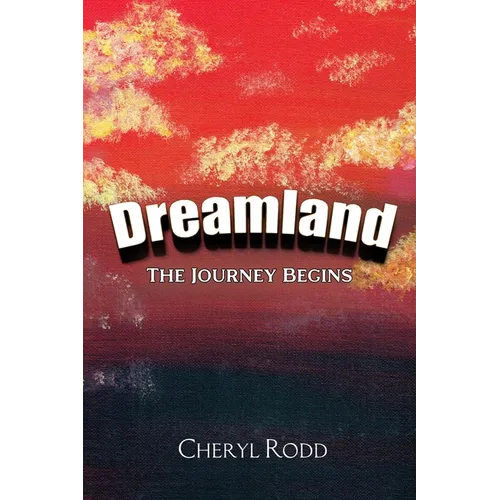 Dreamland: The Journey Begins
