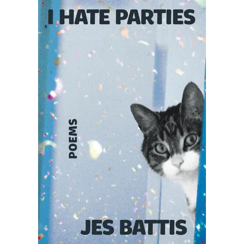 I Hate Parties: Poems