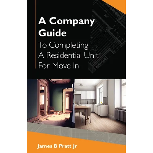 A Company Guide To Completing A Residential Unit For Move in