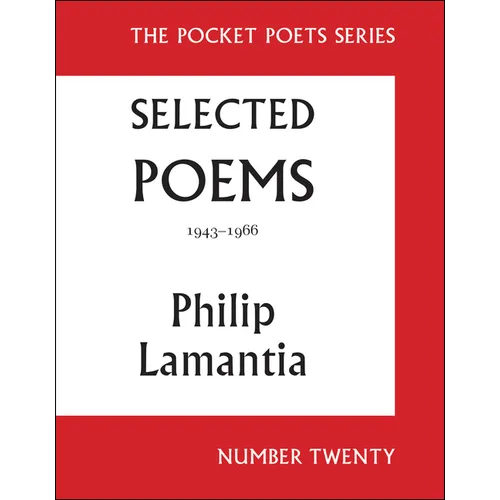 Selected Poems of Philip Lamantia, 1943-1966: Pocket Poets No. 20