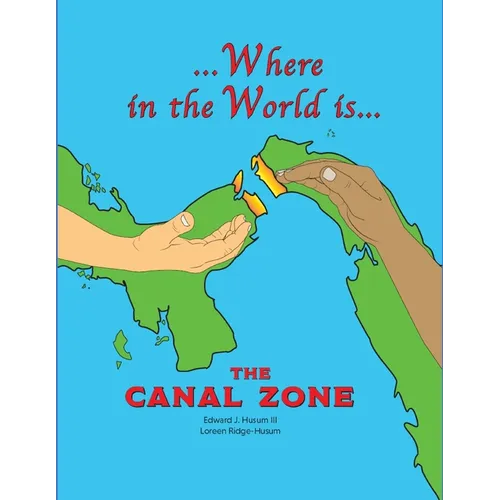 Where in the World is The Canal Zone