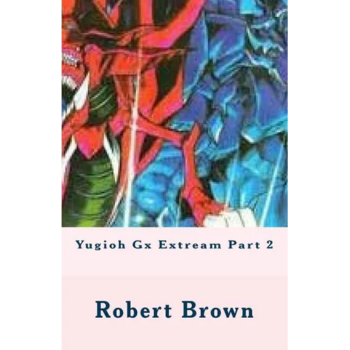 Yugioh Gx Extream Part 2