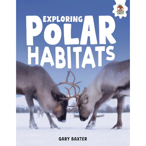 Exploring Polar Habitats: Earth's Most Extreme Places